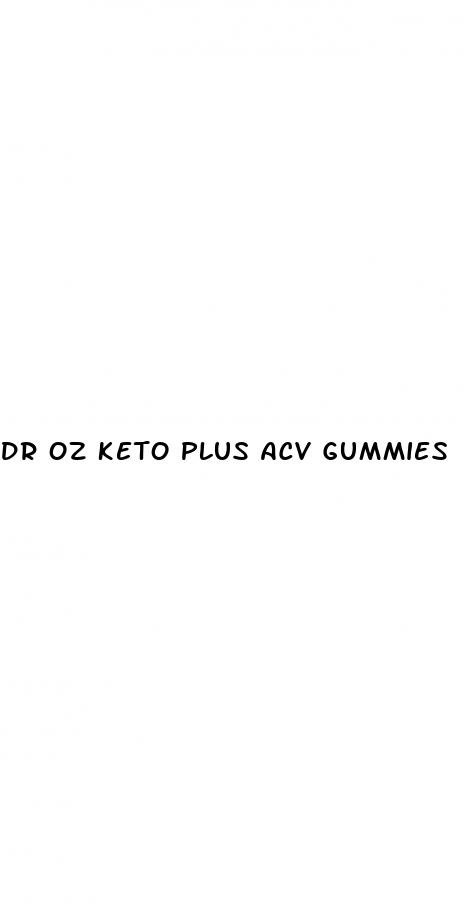 dr oz keto plus acv gummies