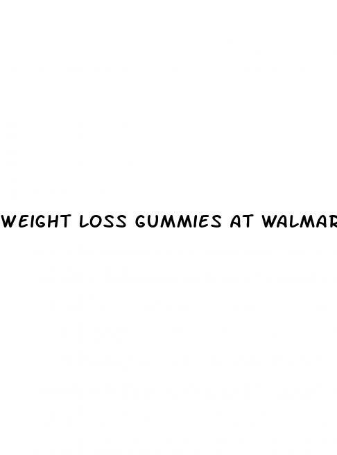 weight loss gummies at walmart