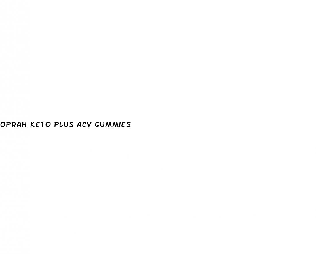 oprah keto plus acv gummies