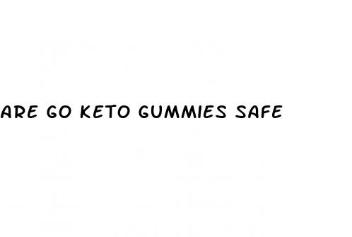 are go keto gummies safe