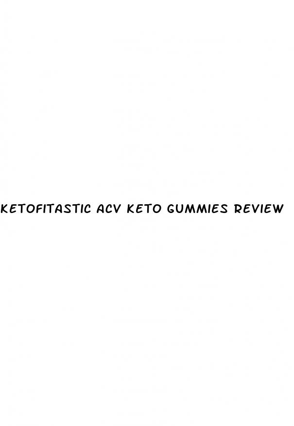 ketofitastic acv keto gummies review