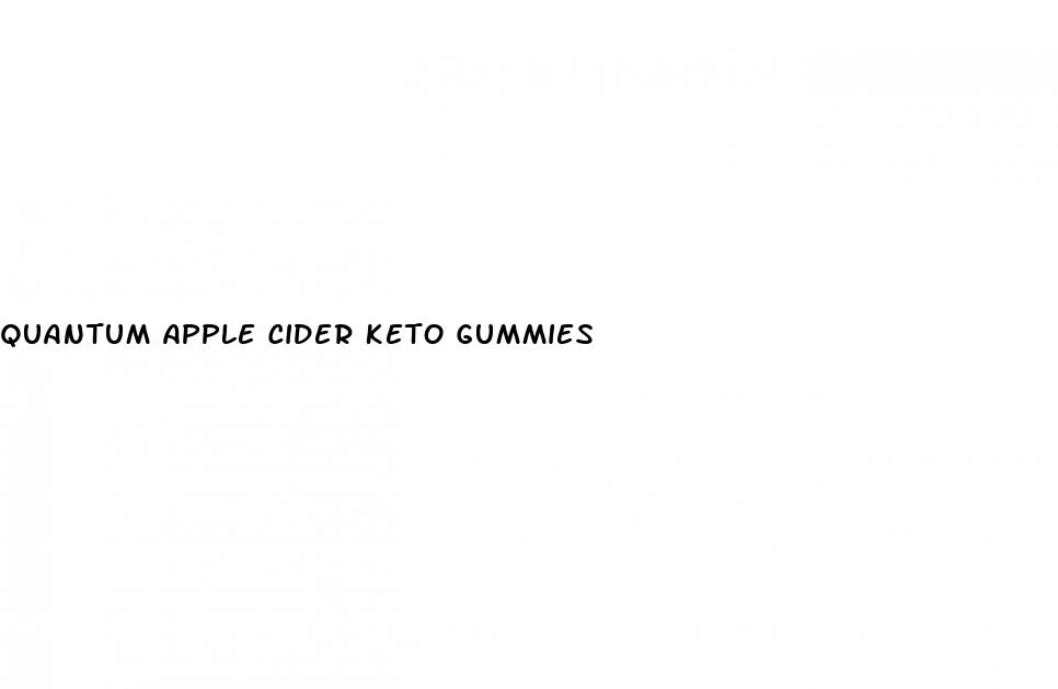 quantum apple cider keto gummies