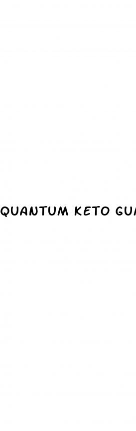 quantum keto gummies phone number