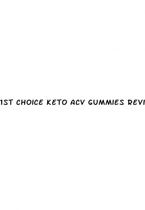 1st choice keto acv gummies reviews