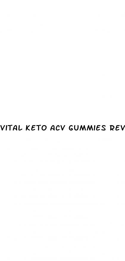 vital keto acv gummies reviews