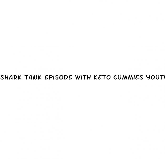 shark tank episode with keto gummies youtube