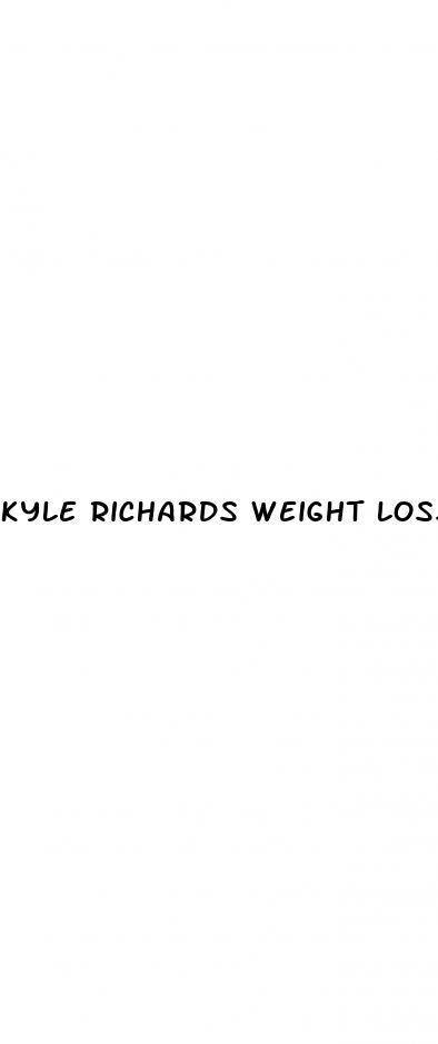 kyle richards weight loss 2024