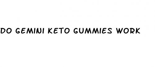 do gemini keto gummies work