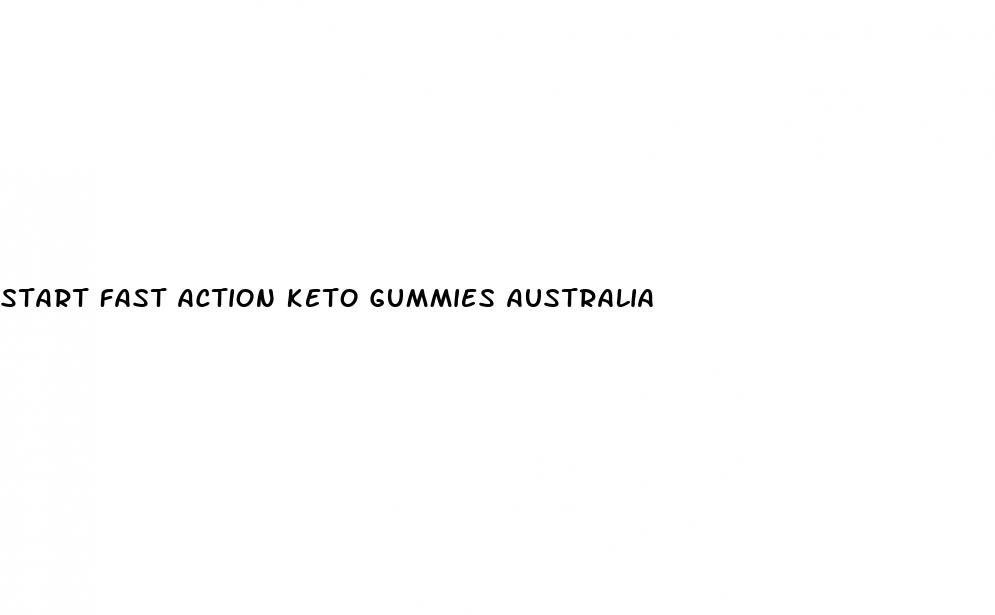 start fast action keto gummies australia