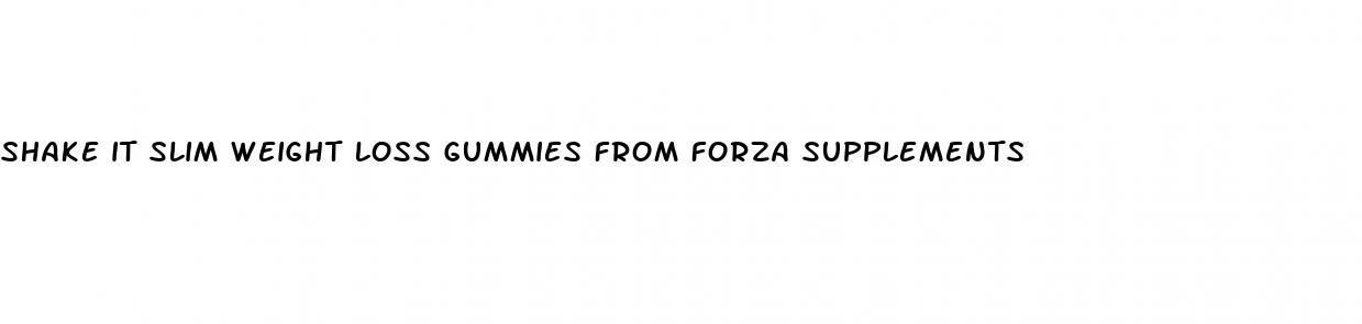 shake it slim weight loss gummies from forza supplements