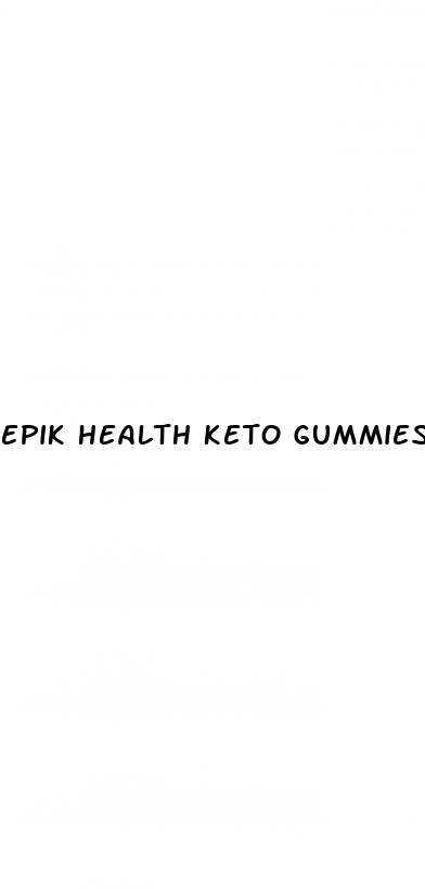 epik health keto gummies