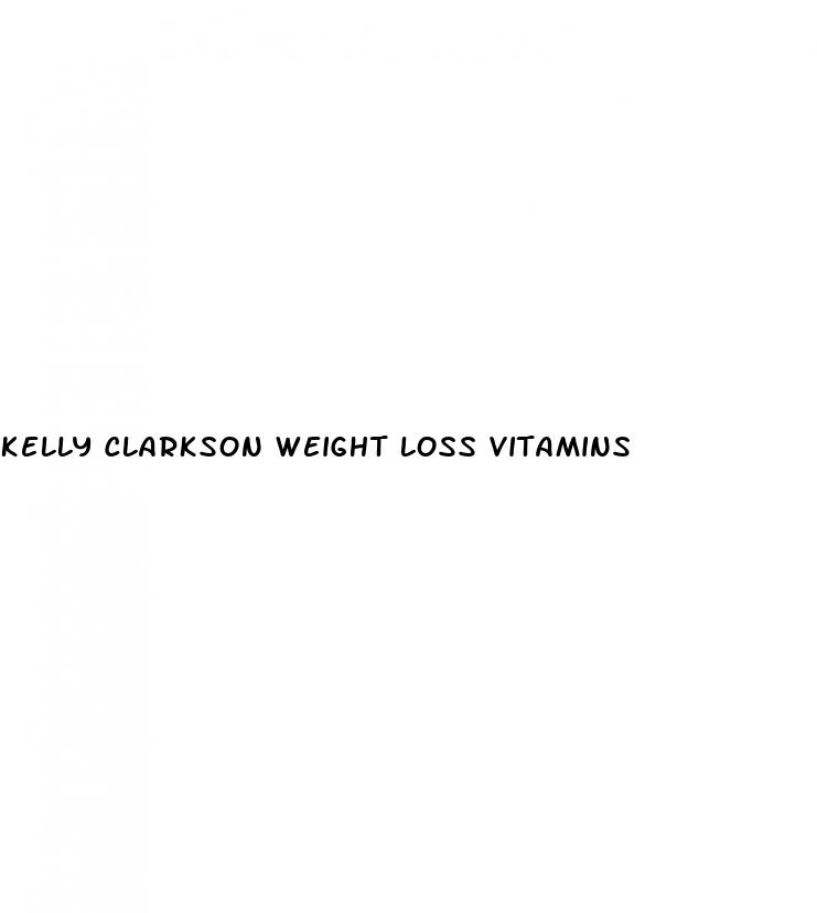 kelly clarkson weight loss vitamins