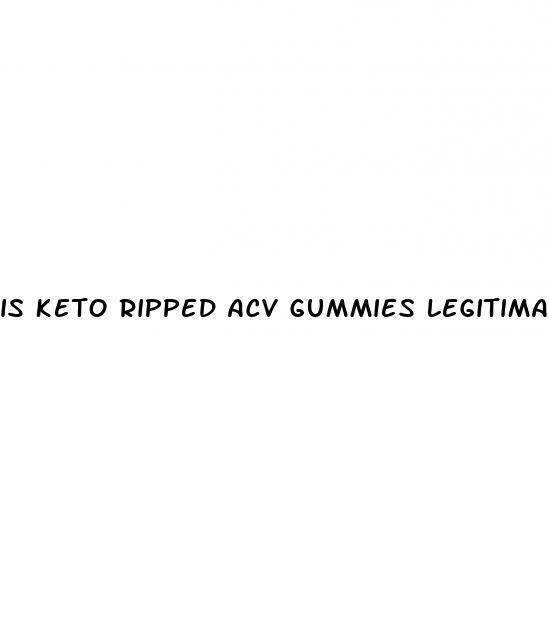 is keto ripped acv gummies legitimate