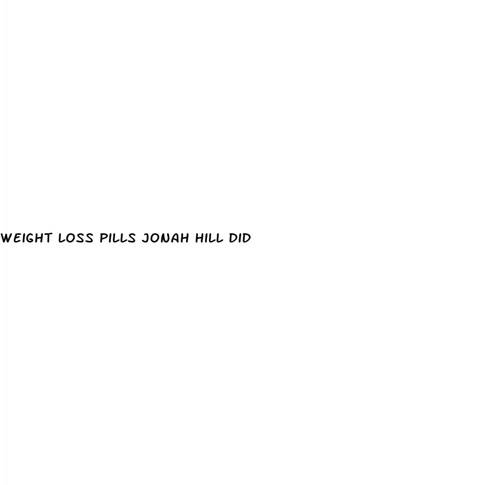 weight loss pills jonah hill did