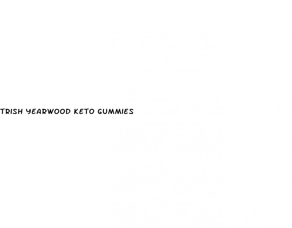 trish yearwood keto gummies