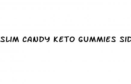 slim candy keto gummies side effects