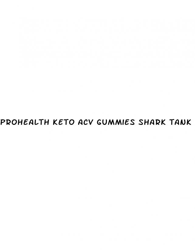 prohealth keto acv gummies shark tank