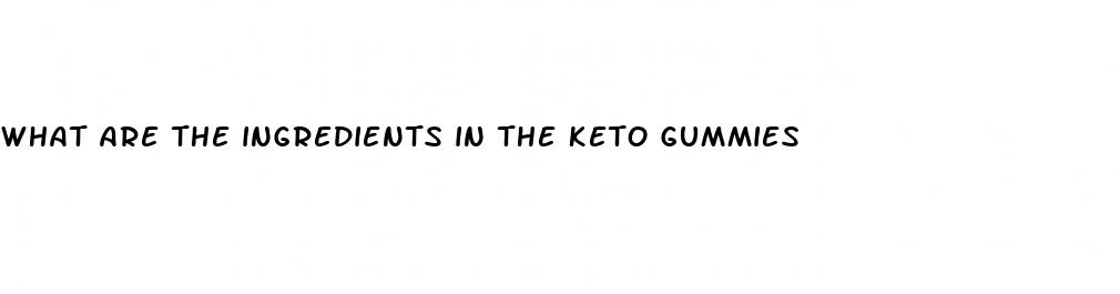 what are the ingredients in the keto gummies