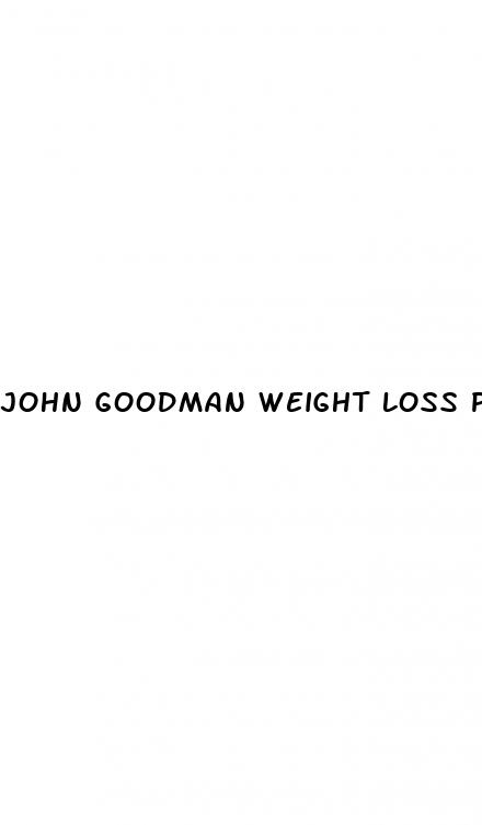 john goodman weight loss patriots day