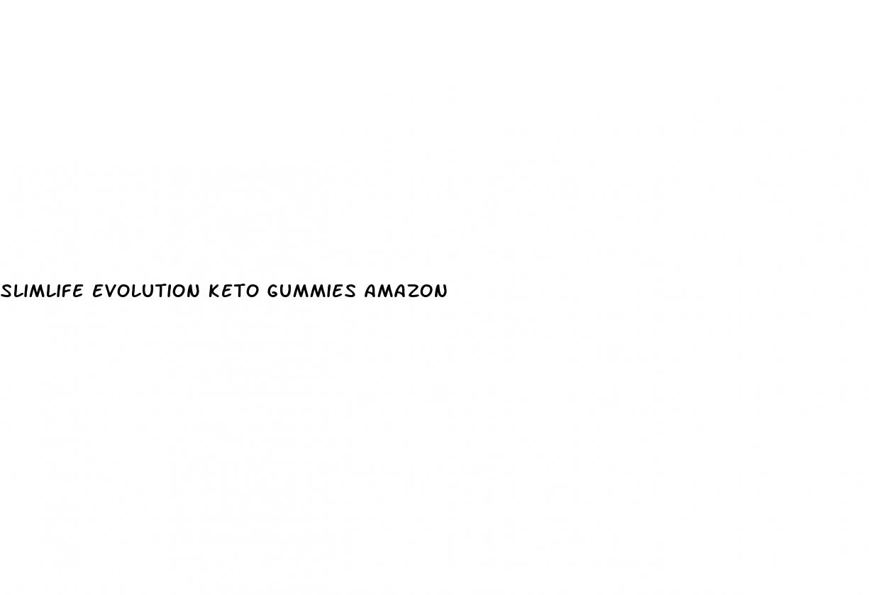 slimlife evolution keto gummies amazon