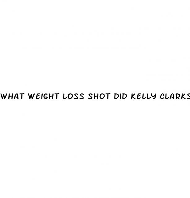 what weight loss shot did kelly clarkson take