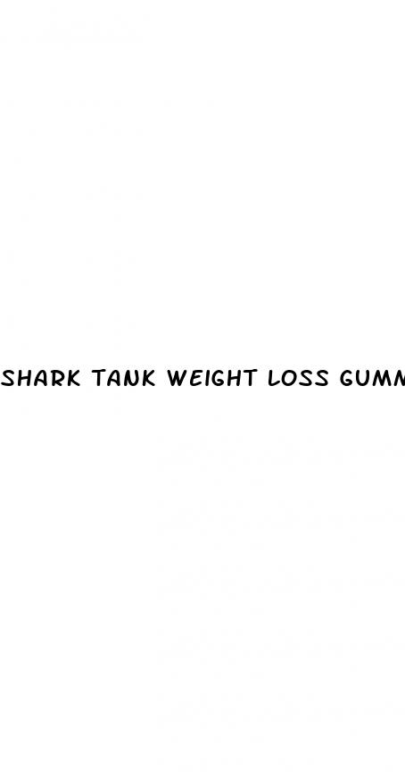 shark tank weight loss gummies legit