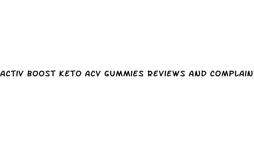 activ boost keto acv gummies reviews and complaints