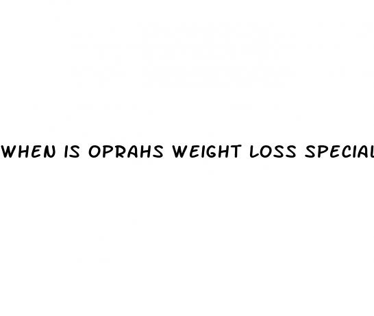 when is oprahs weight loss special