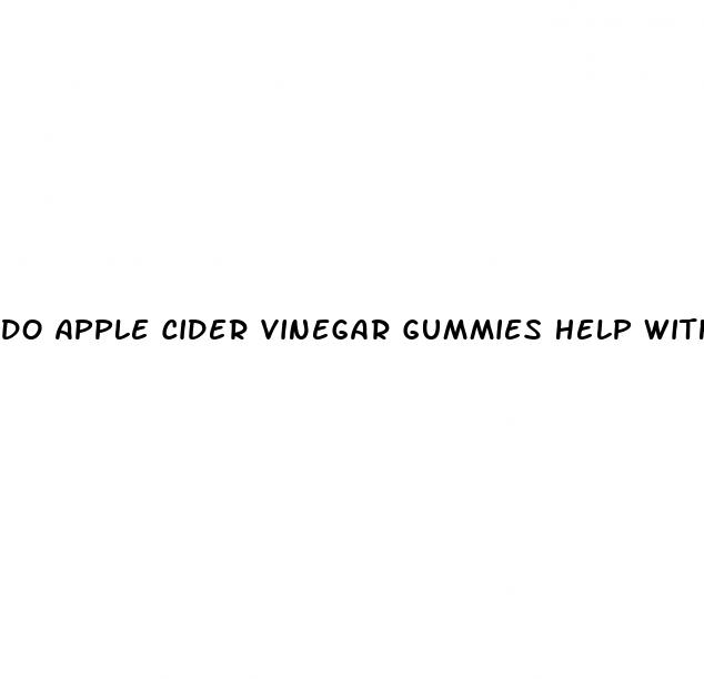 do apple cider vinegar gummies help with weight loss