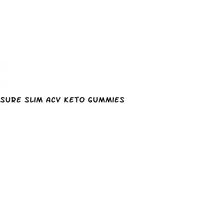 sure slim acv keto gummies