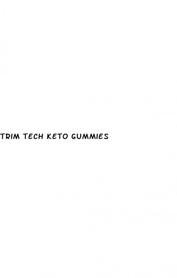 trim tech keto gummies