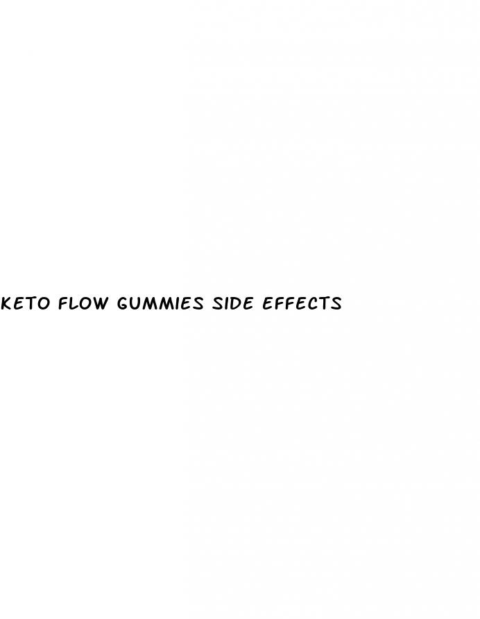 keto flow gummies side effects