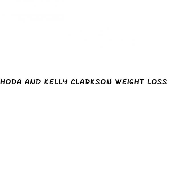 hoda and kelly clarkson weight loss