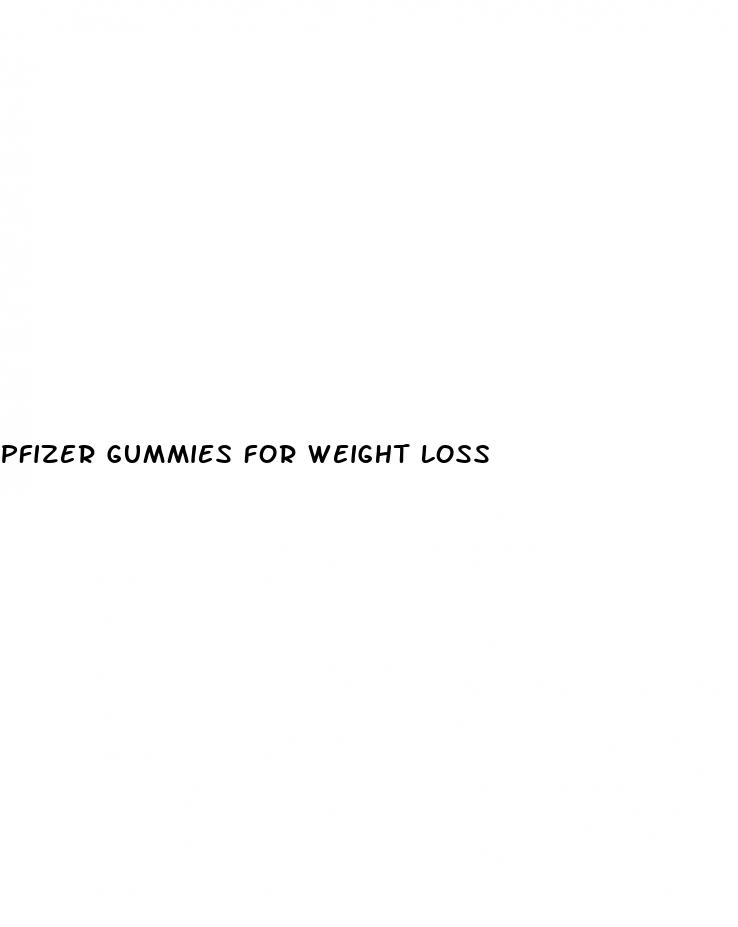 pfizer gummies for weight loss