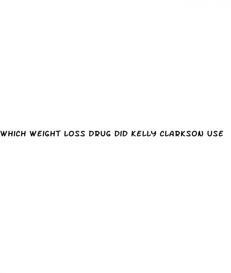 which weight loss drug did kelly clarkson use