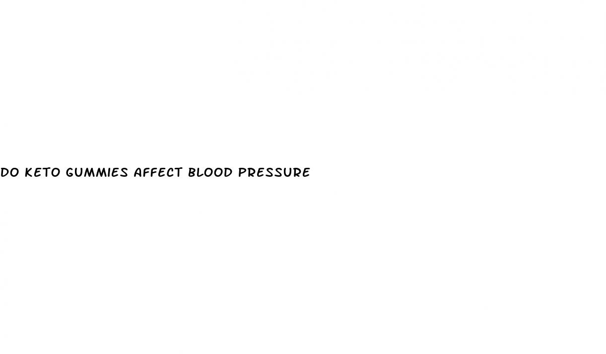 do keto gummies affect blood pressure