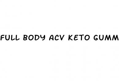 full body acv keto gummies