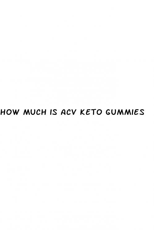 how much is acv keto gummies