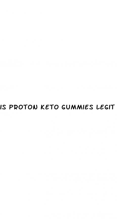 is proton keto gummies legit