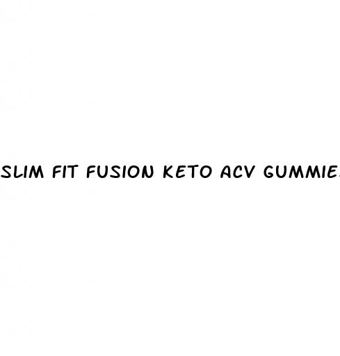 slim fit fusion keto acv gummies