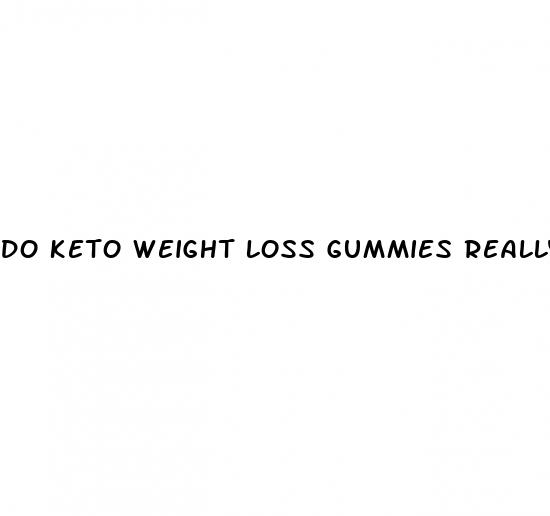 do keto weight loss gummies really work