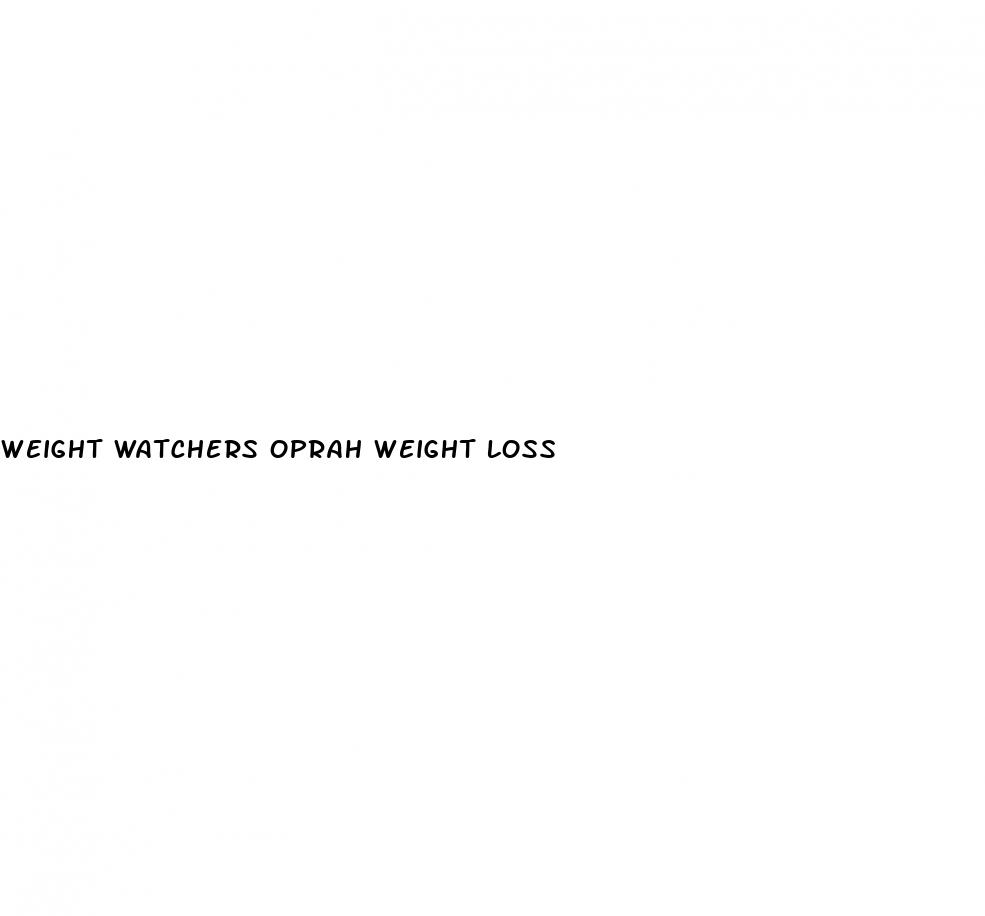 weight watchers oprah weight loss