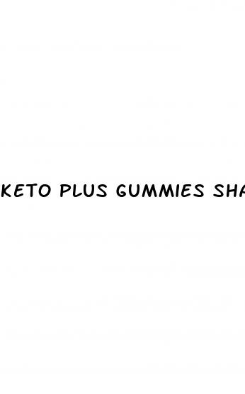 keto plus gummies shark tank