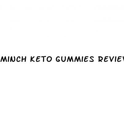 minch keto gummies reviews