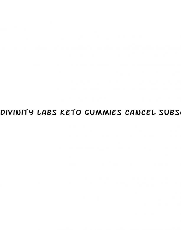 divinity labs keto gummies cancel subscription phone number usa