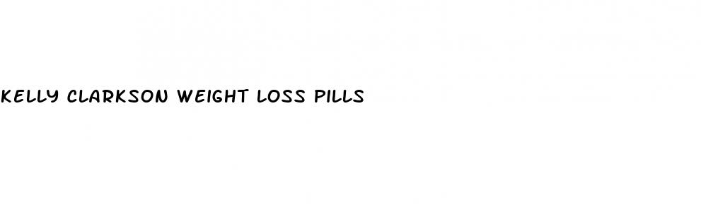 kelly clarkson weight loss pills