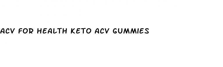 acv for health keto acv gummies