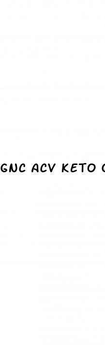 gnc acv keto gummies