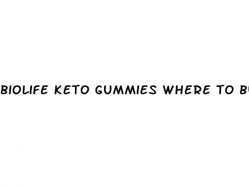 biolife keto gummies where to buy