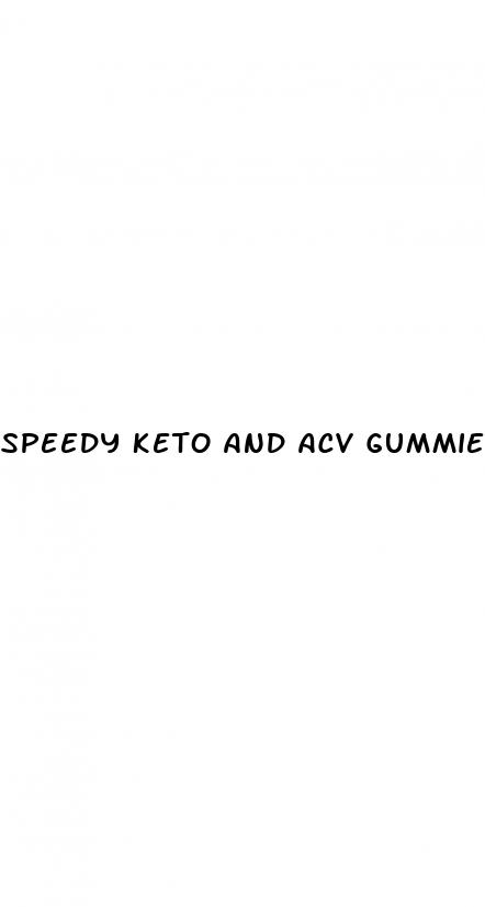 speedy keto and acv gummies